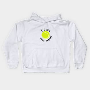 I love this game - tennis Kids Hoodie